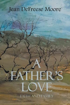 A Father’s Love: Faith and Family